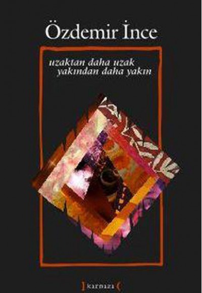 Uzaktan Daha Uzak Yakından Daha Yakın Uzaktan Daha Uzak Yakından Daha Yakın