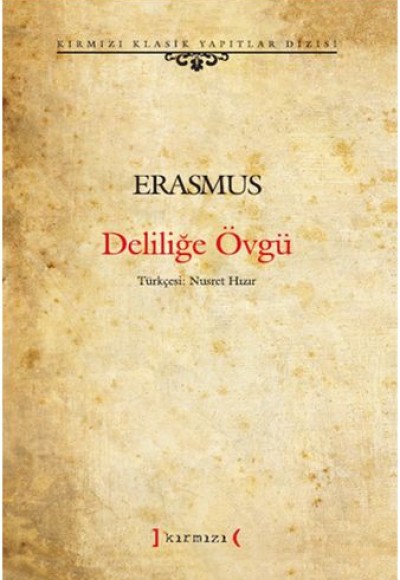 Deliliğe Övgü Deliliğe Övgü