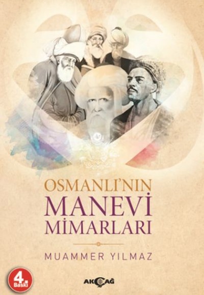 Osmanlı'nın Manevi Mimarları Osmanlı'nın Manevi Mimarları