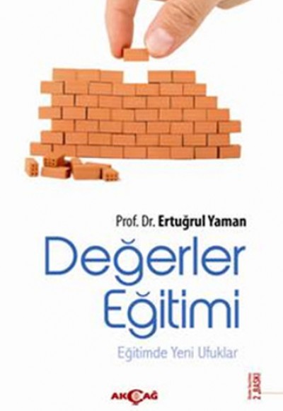 Değerler Eğitimi Eğitimde Yeni Ufuklar Değerler Eğitimi Eğitimde Yeni Ufuklar