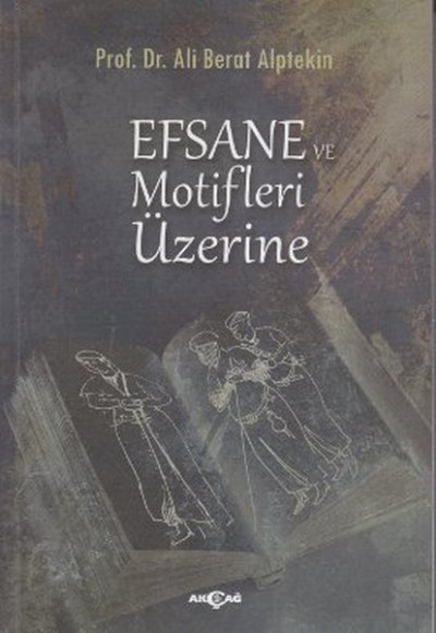 Efsane ve Motifler Üzerine Efsane ve Motifler Üzerine