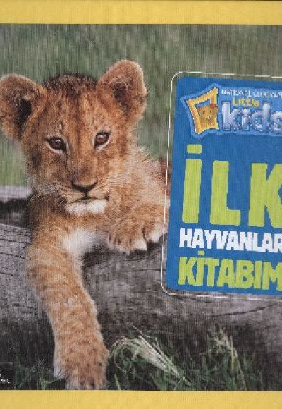 National Geographic Little Kids - İlk Hayvanlar Kitabım National Geographic Little Kids - İlk Hayvanlar Kitabım