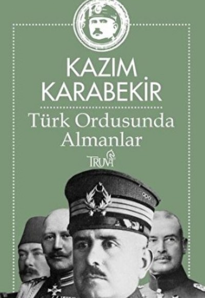 Türk Ordusunda Almanlar Türk Ordusunda Almanlar
