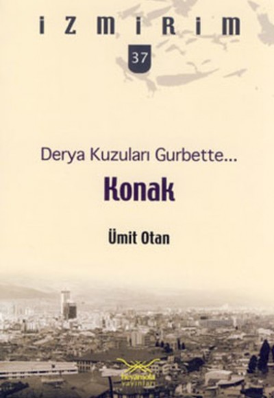 Derya Kuzuları Gurbette: Konak / İzmirim - 37 Derya Kuzuları Gurbette: Konak / İzmirim - 37