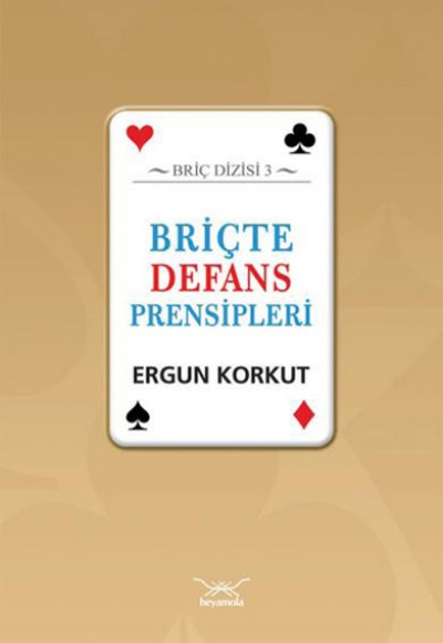 Briçte Defans Prensipleri Briçte Defans Prensipleri