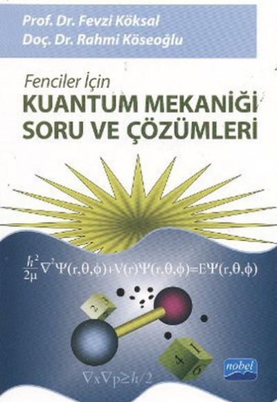 Fenciler İçin Kuantum Mekaniği Soru ve Çözümleri Fenciler İçin Kuantum Mekaniği Soru ve Çözümleri