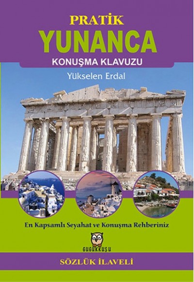 Pratik Yunanca Konuşma Klavuzu Pratik Yunanca Konuşma Klavuzu