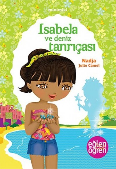 Minimiki 6 - Isabela ve Deniz Tanrıçası Minimiki 6 - Isabela ve Deniz Tanrıçası