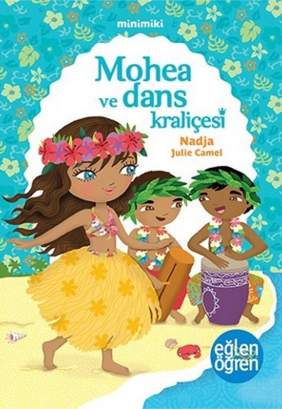 Minimiki 2 - Mohea ve Dans Kraliçesi Minimiki 2 - Mohea ve Dans Kraliçesi