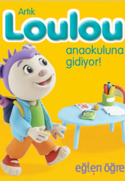 Arkadaşım Loulou 4 - Artık Loulou Anaokuluna Gidiyor Arkadaşım Loulou 4 - Artık Loulou Anaokuluna Gidiyor