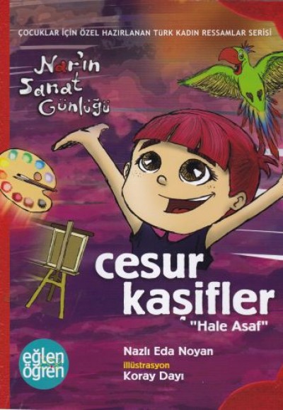 Narın Sanat Günlüğü 2 - Cesur Kaşifler (Hale Asaf) Narın Sanat Günlüğü 2 - Cesur Kaşifler (Hale Asaf)