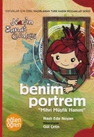 Narın Sanat Günlüğü 1 - Benim Portrem (Mihri Müşfik Hanım) Narın Sanat Günlüğü 1 - Benim Portrem (Mihri Müşfik Hanım)