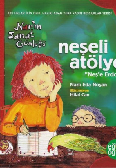 Narın Sanat Günlüğü 3 - Neşeli Atölye (Neşe Erdok) Narın Sanat Günlüğü 3 - Neşeli Atölye (Neşe Erdok)