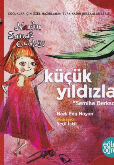 Narın Sanat Günlüğü 6 - Küçük Yıldızlar (Semiha Berksoy) Narın Sanat Günlüğü 6 - Küçük Yıldızlar (Semiha Berksoy)
