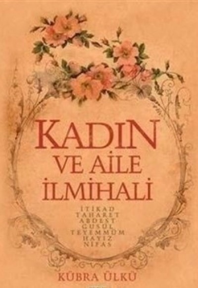 Kadın ve Aile İlmihali Kadın ve Aile İlmihali