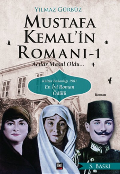 Mustafa Kemal'in Romanı Acılar Masal Oldu Mustafa Kemal'in Romanı Acılar Masal Oldu