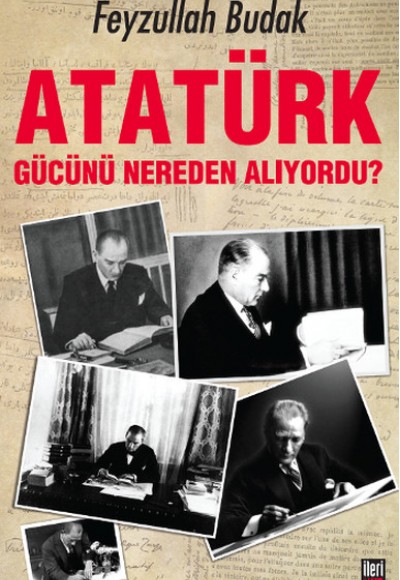 Atatürk Gücünü Nereden Alıyordu? Atatürk Gücünü Nereden Alıyordu?