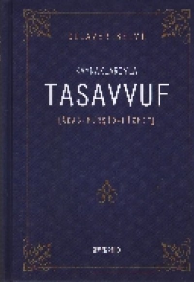 Kaynaklarıyla Tasavvuf / Adab - Mürşit - Hizmet Kaynaklarıyla Tasavvuf / Adab - Mürşit - Hizmet