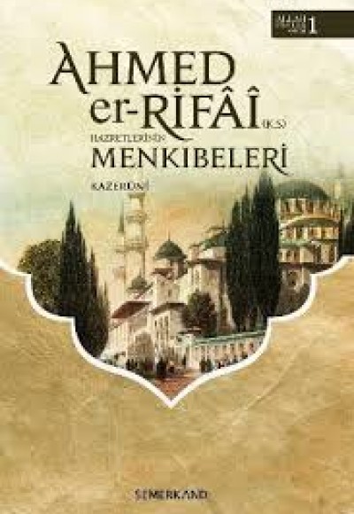 Ahmed'er Rıfa-i Hazretleri'nin Menkıbeleri Ahmed'er Rıfa-i Hazretleri'nin Menkıbeleri