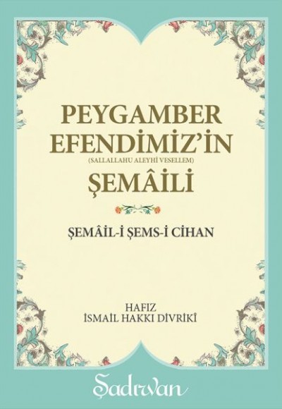 Peygamber Efendimiz'in Şemaili Peygamber Efendimiz'in Şemaili