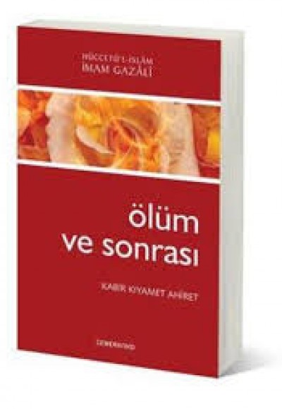 Ölüm ve Sonrası / Kabir, Kıyamet, Ahiret