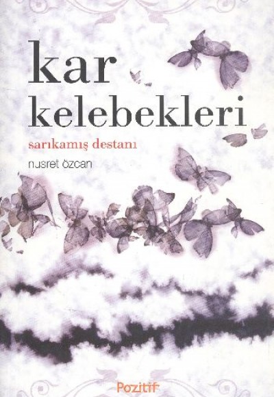 Kar Kelebekleri / Sarıkamış Destanı
