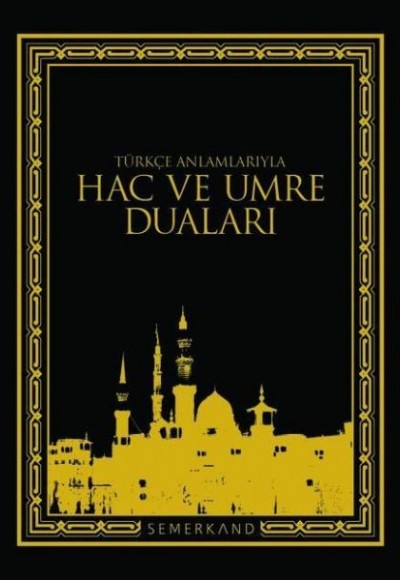 Hac ve Umre Duaları Hac ve Umre Duaları