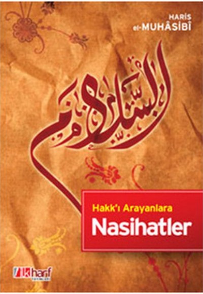 Hakk’ı Arayanlara Nasihatler Hakk’ı Arayanlara Nasihatler