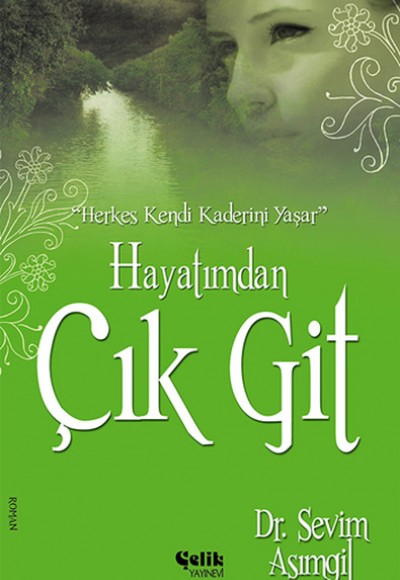 Hayatımdan Çık Git Hayatımdan Çık Git