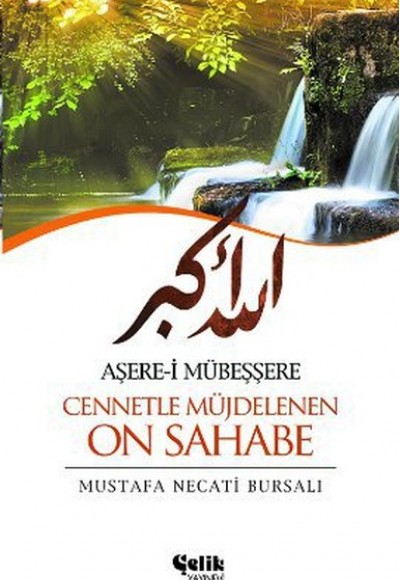 Aşere-i Mübeşşere Cennetle Müjdelenen On Sahabe Aşere-i Mübeşşere Cennetle Müjdelenen On Sahabe
