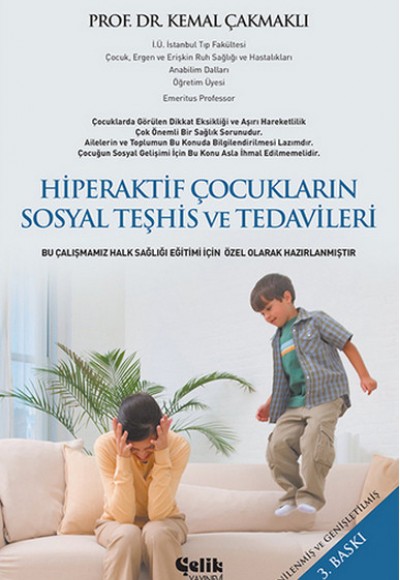 Hiperaktif Çocukların Sosyal Teşhis ve Tedavileri Hiperaktif Çocukların Sosyal Teşhis ve Tedavileri