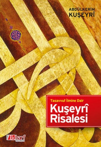 Tasavvuf İlmine Dair - Kuşeyri Risalesi Tasavvuf İlmine Dair - Kuşeyri Risalesi