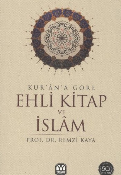 Kur’an’a Göre Ehl-i Kitap ve İslam Kur’an’a Göre Ehl-i Kitap ve İslam