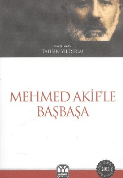 Mehmed Akif'le Başbaşa Mehmed Akif'le Başbaşa