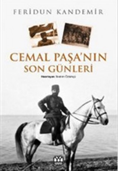 Cemal Paşa'nın Son Günleri Cemal Paşa'nın Son Günleri