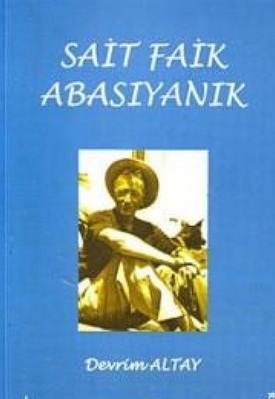 Sait Faik Abasıyanık Sait Faik Abasıyanık