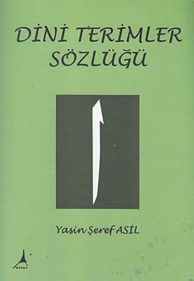 Dini Terimler Sözlüğü Dini Terimler Sözlüğü