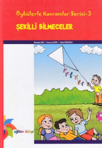 Öykülerle Kavramlar Serisi 3 - Şekilli Bilmeceler Öykülerle Kavramlar Serisi 3 - Şekilli Bilmeceler