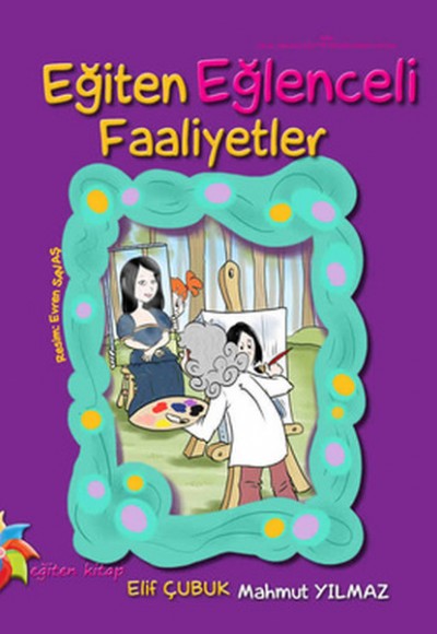Eğiten Eğlenceli Faaliyetler Eğiten Eğlenceli Faaliyetler