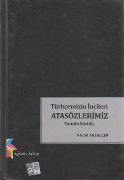 Türkçemizin İncileri Atasözlerimiz Tanıklı Sözlük Türkçemizin İncileri Atasözlerimiz Tanıklı Sözlük