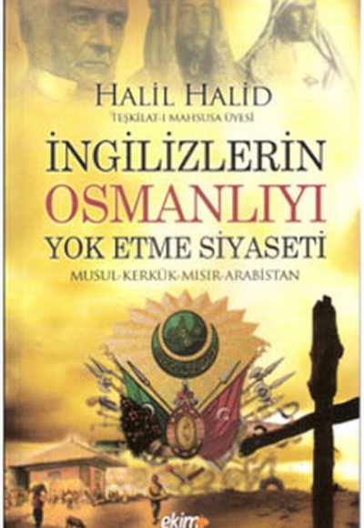 İngilizlerin Osmanlıyı Yok Etme Siyaseti İngilizlerin Osmanlıyı Yok Etme Siyaseti