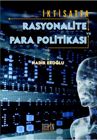 İktisatta Rasyonalite ve Para Politikası İktisatta Rasyonalite ve Para Politikası