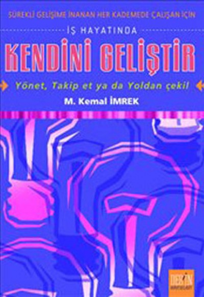 İş Hayatında Kendini Geliştir İş Hayatında Kendini Geliştir