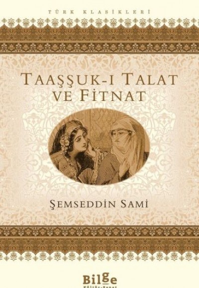 Taaşşuk-ı Talat ve Fitnat Taaşşuk-ı Talat ve Fitnat