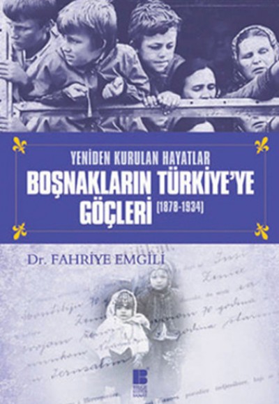 Boşnakların Türkiye'ye Göçleri (1878-1934) Boşnakların Türkiye'ye Göçleri (1878-1934)