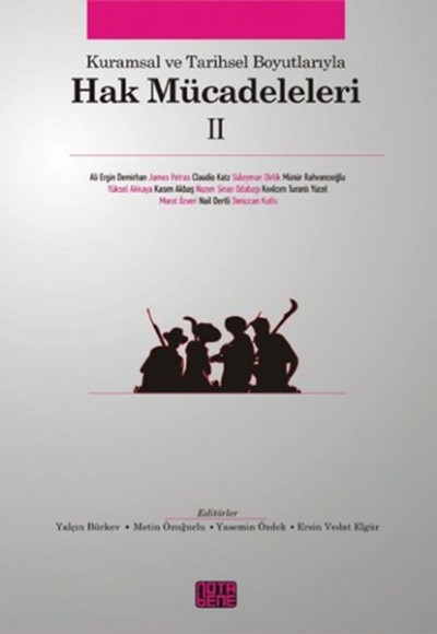 Kuramsal ve Tarihsel Boyutlarıyla Hak Mücadeleleri 2 Kuramsal ve Tarihsel Boyutlarıyla Hak Mücadeleleri 2