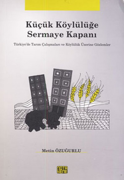 Küçük Köylülüğe Sermaye Kapanı Küçük Köylülüğe Sermaye Kapanı