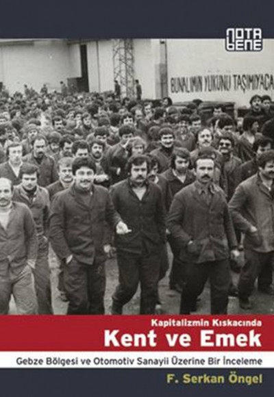 Kapitalizmin Kıskacında Kent ve Emek Kapitalizmin Kıskacında Kent ve Emek