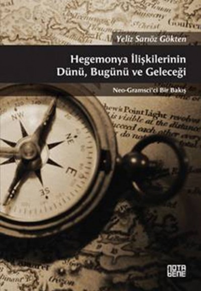 Hegemonya İlişkilerinin Dünü, Bugünü ve Geleceği Hegemonya İlişkilerinin Dünü, Bugünü ve Geleceği