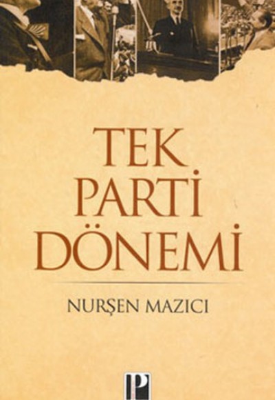 Tek Parti Dönemi Tek Parti Dönemi